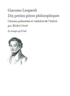 Dix petites pièces philosophiques. Operette morali - Giacomo Leopardi