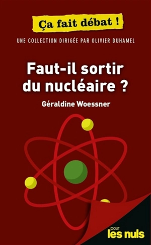 Faut-il sortir du nucléaire ? - Géraldine Woessner