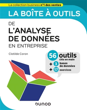 La boîte à outils de l'analyse de données en entreprise : 56 outils clés en main + 3 bases de données + 17 exercices - Clotilde Coron