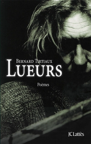Lueurs - Bernard Tirtiaux