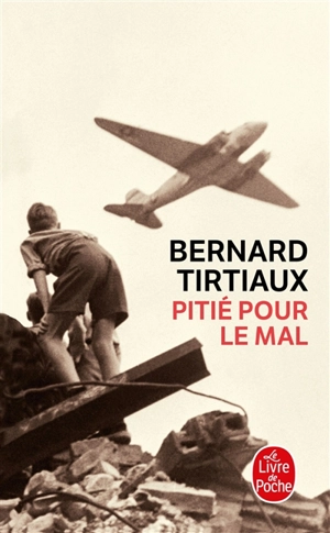 Pitié pour le mal - Bernard Tirtiaux