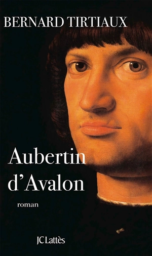 Aubertin d'Avalon - Bernard Tirtiaux