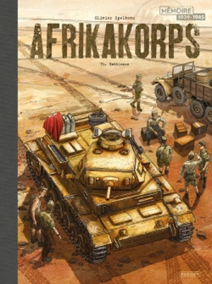 Afrikakorps. Vol. 1. Battleaxe - Olivier Speltens