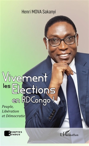 Vivement les élections en République démocratique du Congo ! : peuple, libération et démocratie - Henri Mova Sakanyi