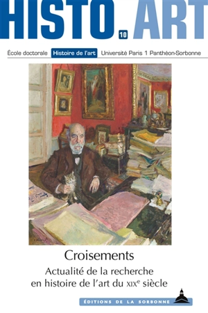 Croisements : actualité de la recherche en histoire de l'art du XIXe siècle - Ecole doctorale Histoire de l'art (Paris)