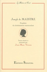 Joseph de Maistre : prophète du christianisme transcendant - Joseph de Maistre