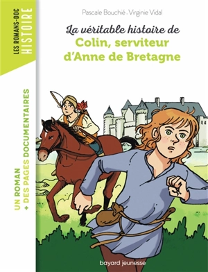 La véritable histoire de Colin, serviteur d'Anne de Bretagne - Pascale Bouchié