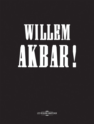 Willem akbar ! - Willem