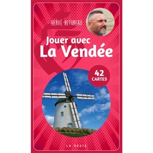 Jouer avec la Vendée : 42 cartes - Hervé Retureau