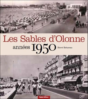 Les Sables-d'Olonne : années 1950 - Hervé Retureau