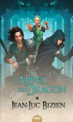 Les empereurs-mages. Vol. 1. L'appel du dragon - Jean-Luc Bizien