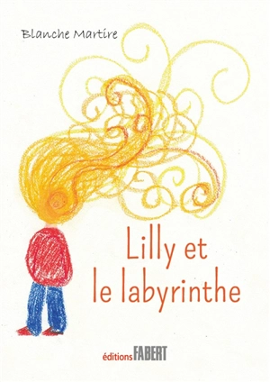 Lilly et le labyrinthe - Blanche Martire