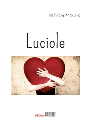 Luciole - Blanche Martire