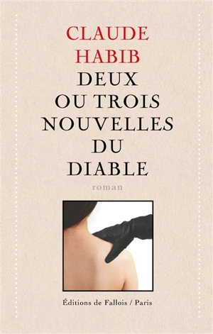 Deux ou trois nouvelles du diable - Claude Habib