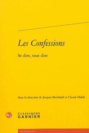 Les confessions : se dire, tout dire