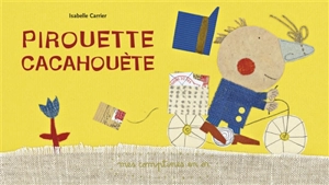 Pirouette, cacahouète - Isabelle Carrier