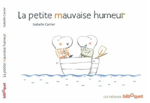 La petite mauvaise humeur - Isabelle Carrier