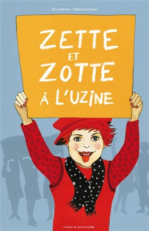 Zette et Zotte à l'uzine - Elsa Valentin