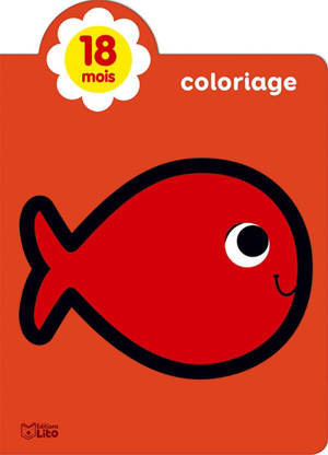 Petit poisson : coloriage, 18 mois - Corinne Lemerle