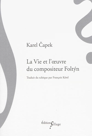 La vie et l'oeuvre du compositeur Foltyn - Karel Capek