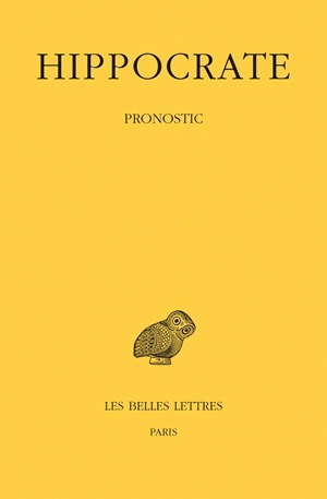 Oeuvres complètes. Vol. 3-1. Pronostic - Hippocrate