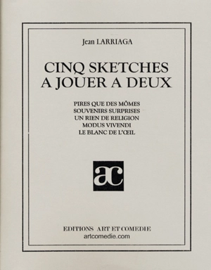 Cinq sketches à jouer à deux - Jean Larriaga