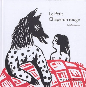 Le Petit Chaperon rouge - Julia Chausson