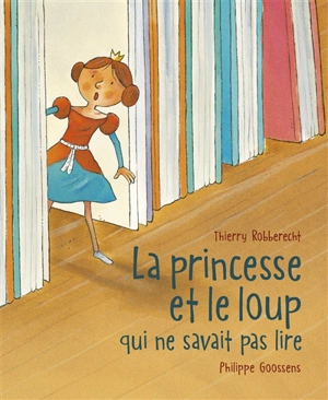 La princesse et le loup qui ne savait pas lire - Thierry Robberecht