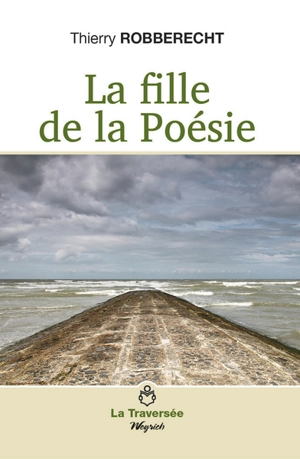 La fille de la poésie - Thierry Robberecht