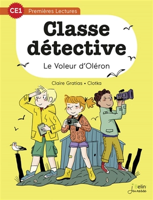 Classe détective. Vol. 4. Le voleur d'Oléron - Claire Gratias