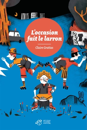 L'occasion fait le larron - Claire Gratias