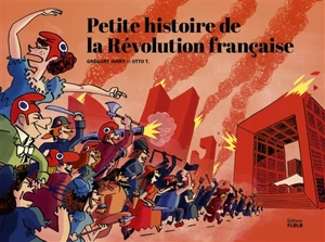 Petite histoire de la Révolution française - Grégory Jarry