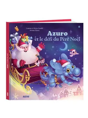 Azuro et le défi du Père Noël - Laurent Souillé