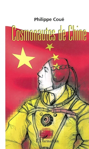 Cosmonautes de Chine - Philippe Coué