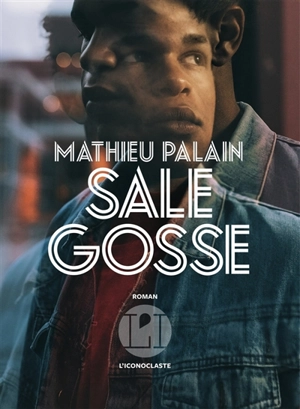 Sale gosse - Mathieu Palain