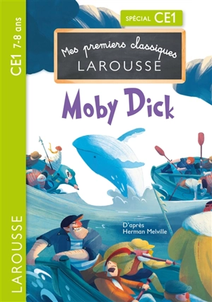 Moby Dick : spécial CE1, 7-8 ans - Laurence Bordas