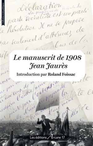 Jean Jaurès : le manuscrit de 1908 - Jean Jaurès