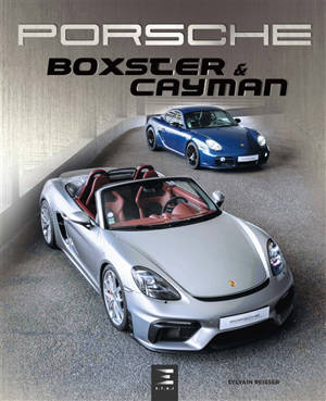 Porsche : Boxster & Cayman - Sylvain Reisser