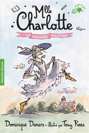 Mlle Charlotte. Vol. 1. La nouvelle maîtresse - Dominique Demers