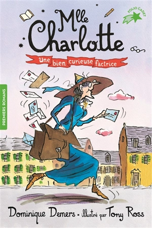 Une aventure de Mlle Charlotte. Vol. 3. Une bien curieuse factrice - Dominique Demers