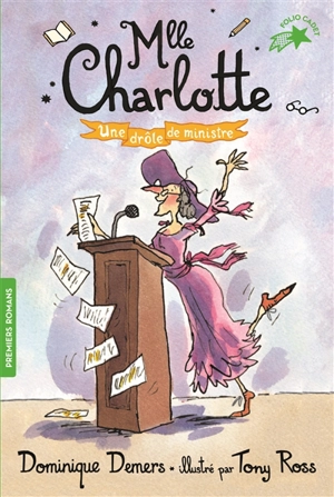 Une aventure de Mlle Charlotte. Vol. 4. Une drôle de ministre - Dominique Demers