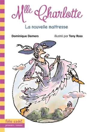 Mlle Charlotte. Vol. 1. La nouvelle maîtresse - Dominique Demers