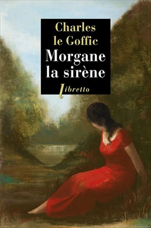 Morgane la sirène - Charles Le Goffic