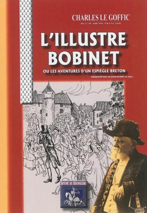 L'illustre Bobinet ou Les aventures d'un espiègle Breton - Charles Le Goffic