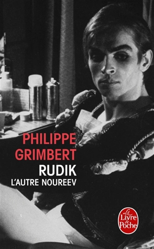 Rudik, l'autre Noureev - Philippe Grimbert