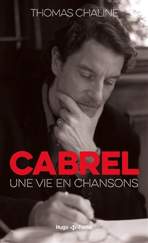 Cabrel : une vie en chansons - Thomas Chaline