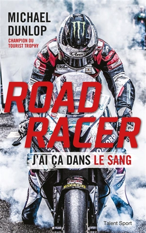 Road racer : j'ai ça dans le sang - Michael Dunlop