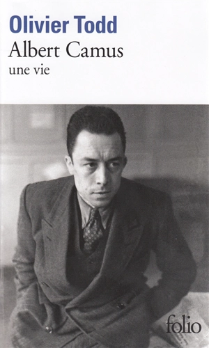 Albert Camus, une vie - Olivier Todd