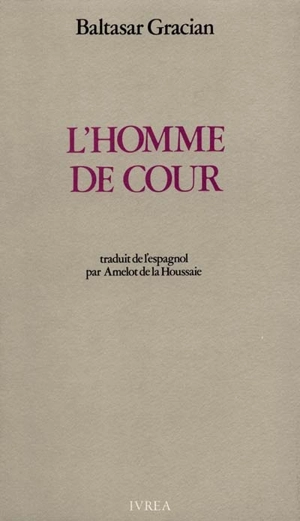 L'homme de cour - Baltasar Gracian