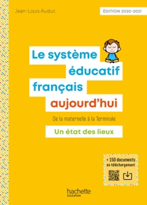 Le système éducatif français aujourd'hui : de la maternelle à la terminale : un état des lieux - Jean-Louis Auduc